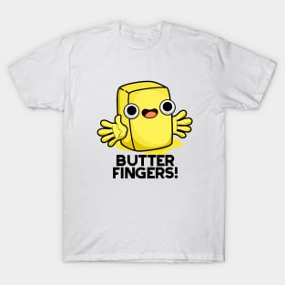 Butter Fingers Cute Butter Food Pun T-Shirt